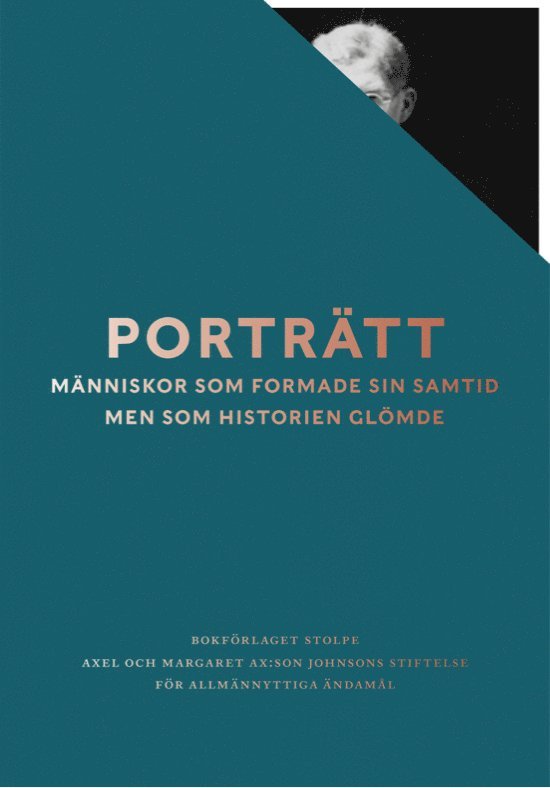 Porträtt : människor som formade sin samtid men som historien glömde 1