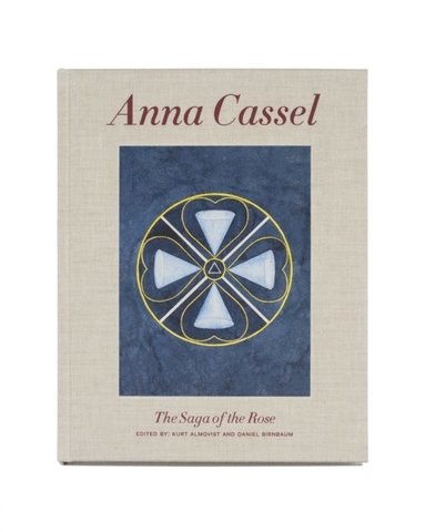 bokomslag Anna Cassel: The saga of the rose