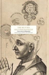 bokomslag The Return of Consciousness: New Science on Old Questions