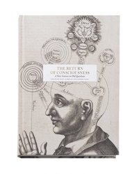 bokomslag The return of consciousness: new science on old questions