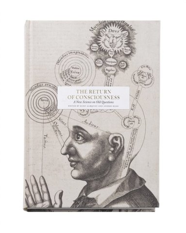 bokomslag The return of consciousness: new science on old questions
