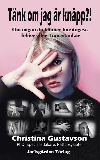 Christina Gustavson - Tänk om jag är knäpp?! : om någon du känner har ångest, fobier eller tvångstankar, Storpocket