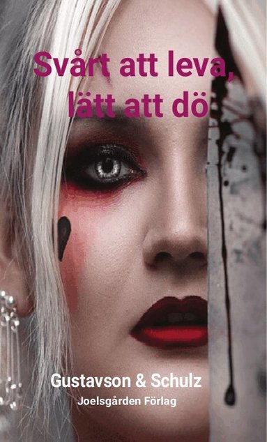 Christina Gustavson, Sabine Schulz - Svårt att leva, lätt att dö, Häftad