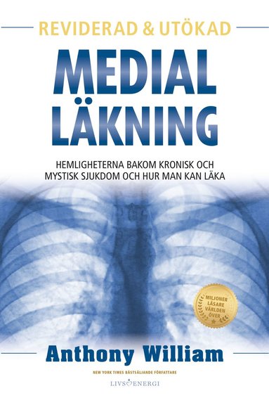 bokomslag Medial läkning : hemligheterna bakom kronisk och mystisk sjukdom och hur man kan läka
