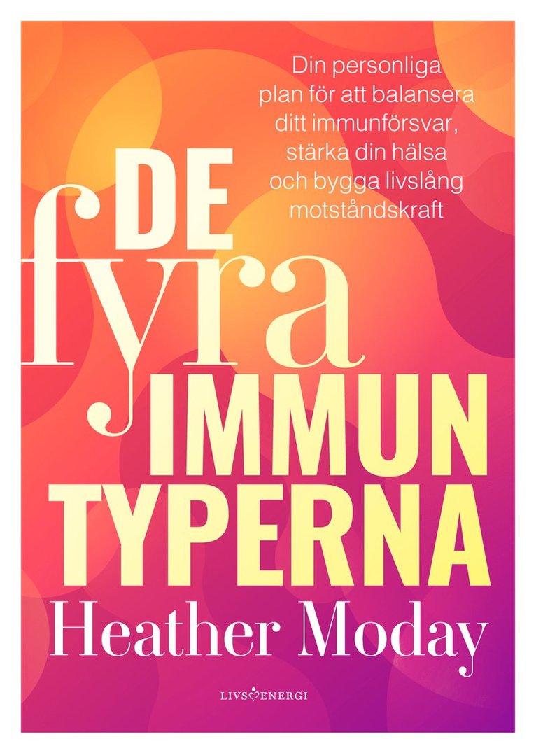 Heather Moday - De fyra immuntyperna, Inbunden