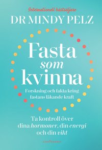 bokomslag Fasta som kvinna  : forskning och fakta kring fastans läkande kraft