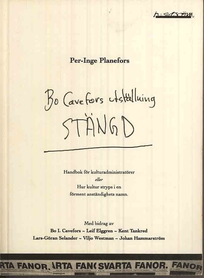 Bo Cavefors utställning stängd : handbok för kulturadministratörer eller Hu 1
