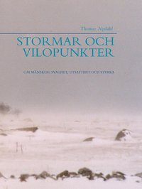 bokomslag Stormar och vilopunkter : om mänsklig svaghet, utsatthet och styrka