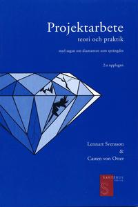 bokomslag Projektarbete : Teori Och Praktik : Med Sagan Om Diamanten Som Sprängdes