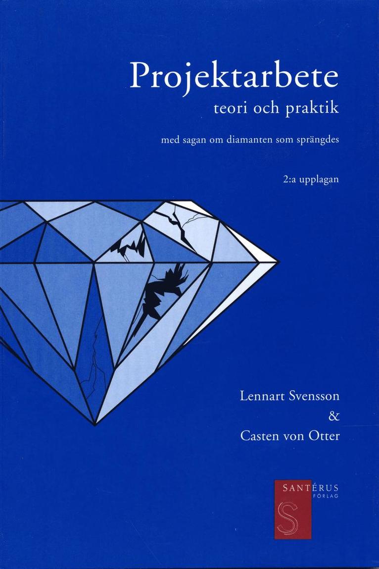 Projektarbete : Teori Och Praktik : Med Sagan Om Diamanten Som Sprängdes 1
