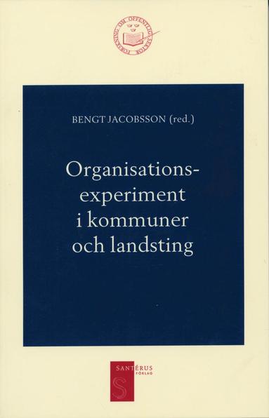 bokomslag Organisationsexperiment i kommuner och landsting