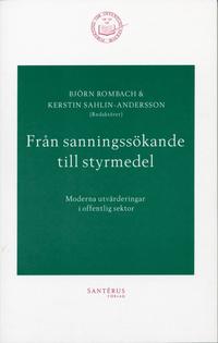 bokomslag Från sanningssökande till styrmedel - Moderna utvärderingar i offentlig sek