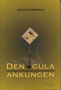 bokomslag Den gula ankungen - Historien om Sveriges dyraste frimärke