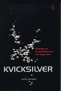 bokomslag Kvicksilver : berättelser om användbart ämne med många risker