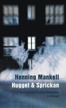 Henning Mankell - Hugget och sprickan (lättläst), Häftad