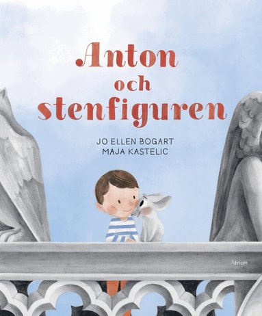 Jo Ellen Bogart - Anton och stenfiguren, Inbunden
