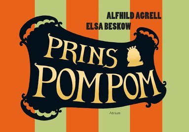 Alfhild Agrell - Prins Pompom, Inbunden