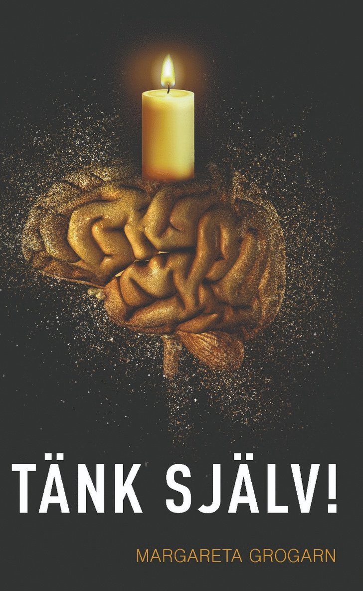 Margareta Grogarn - Tänk själv!, Häftad