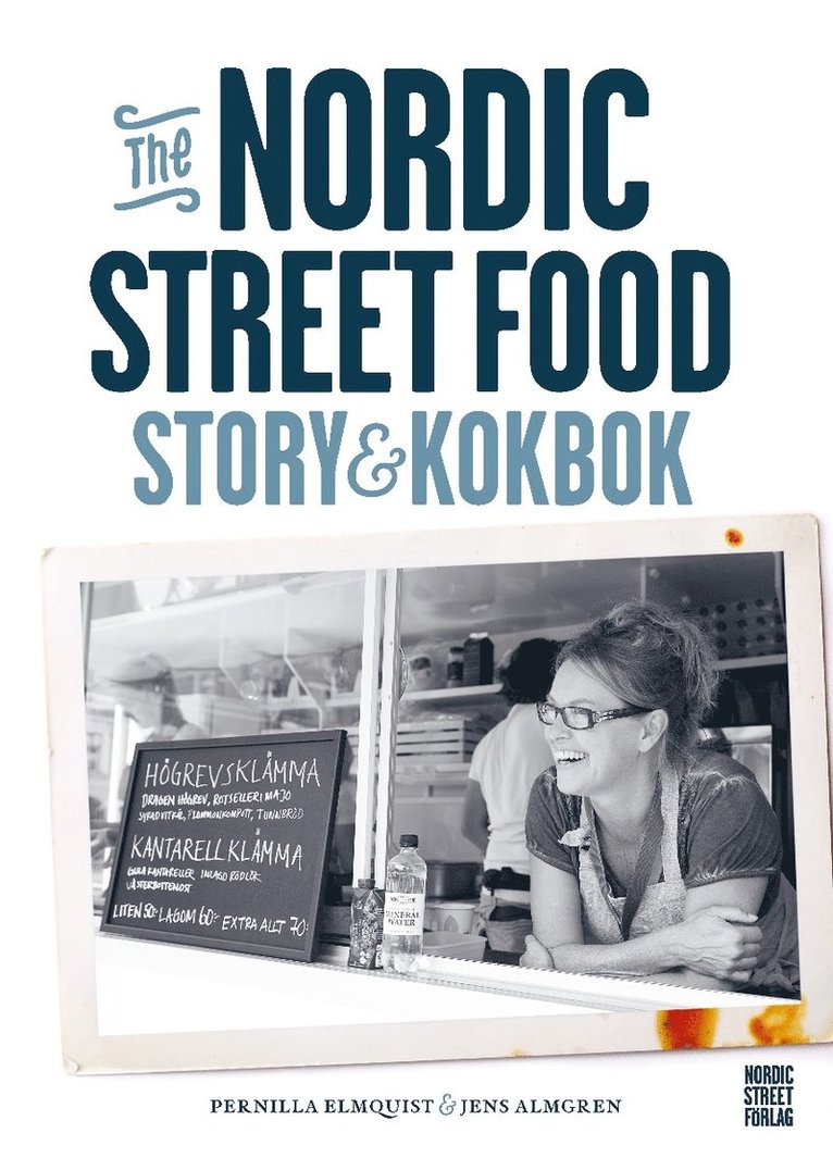 The Nordic street food : story & kokbok 1