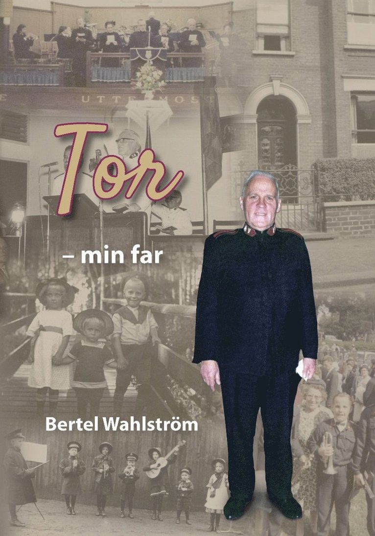 Bertel Wahlström - Tor : min far, Häftad