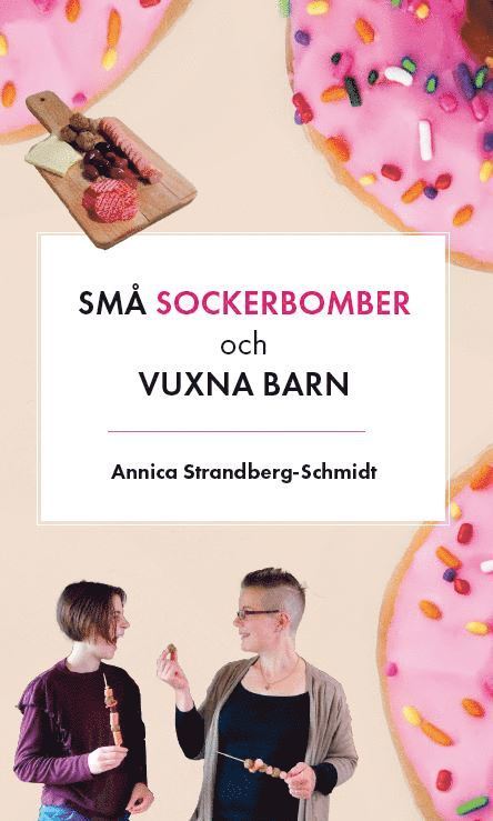 Små sockerbomber och vuxna barn 1