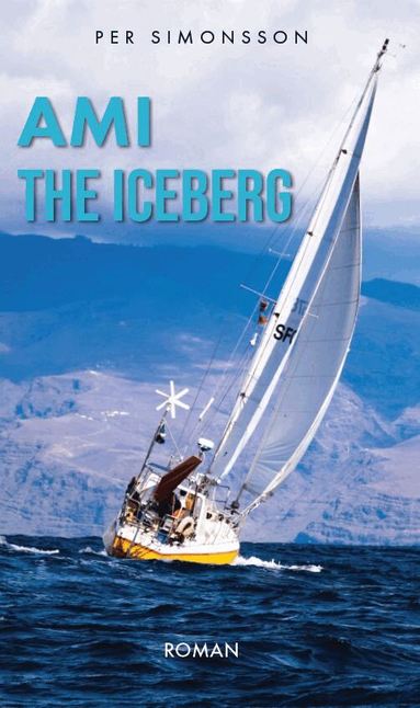 Per Simonsson - Ami the Iceberg : jag måste ha havet om jag inte skall dö!, Häftad