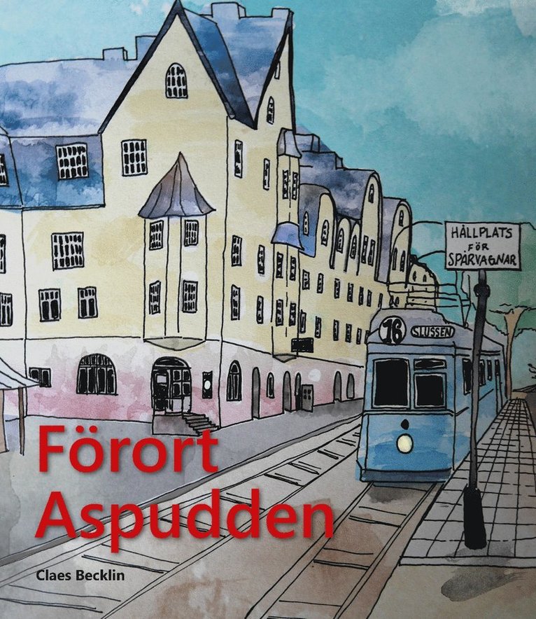 Claes Becklin - Förort Aspudden, Inbunden