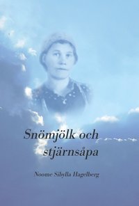 bokomslag Snömjölk och stjärnsåpa