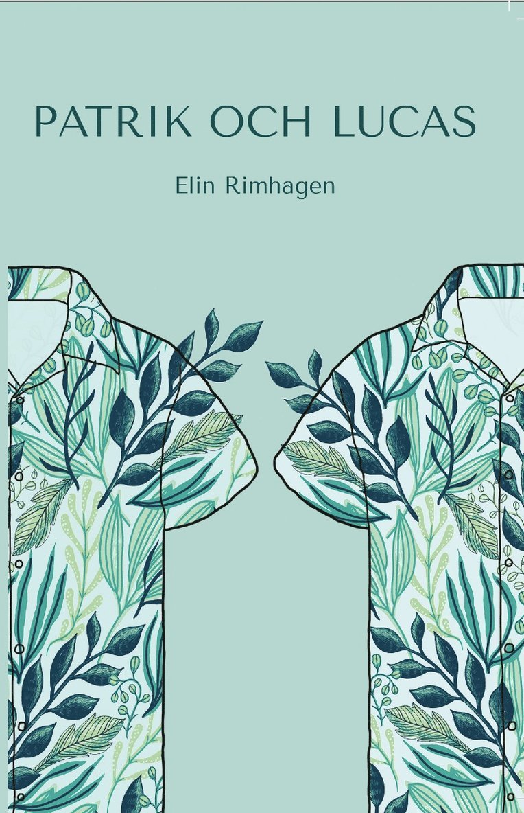 Elin Rimhagen - Patrik och Lucas, Häftad