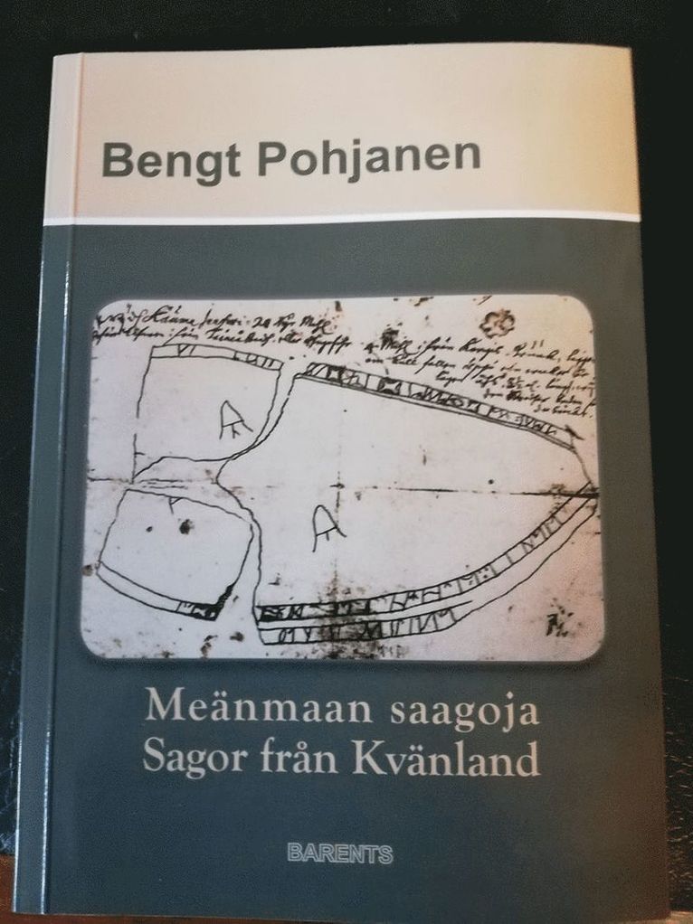 Meänmaan saagoja / Sagor från Kvänland 1