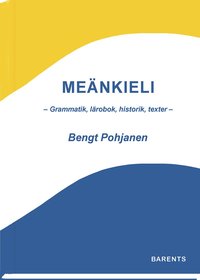 bokomslag Meänkieli - Grammatik, lärobok, historik, texter -