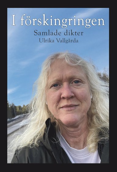 bokomslag I förskingringen : samlade dikter