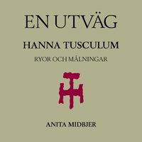 bokomslag En utväg - Hanna Tusculum: Ryor och målningar
