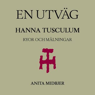 bokomslag En utväg - Hanna Tusculum: Ryor och målningar