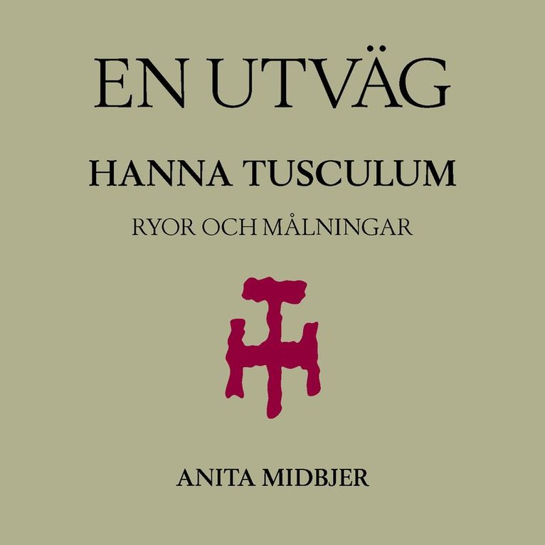 Anita Midbjer - En utväg - Hanna Tusculum: Ryor och målningar, Häftad