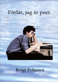 bokomslag Förlåt, jag är poet