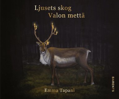 Emma Tapani - Ljusets skog / Valon mettä, Häftad
