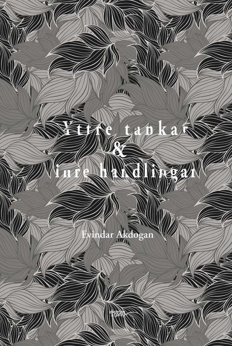 Evindar Akdogan - Yttre tankar & inre handlingar, Häftad