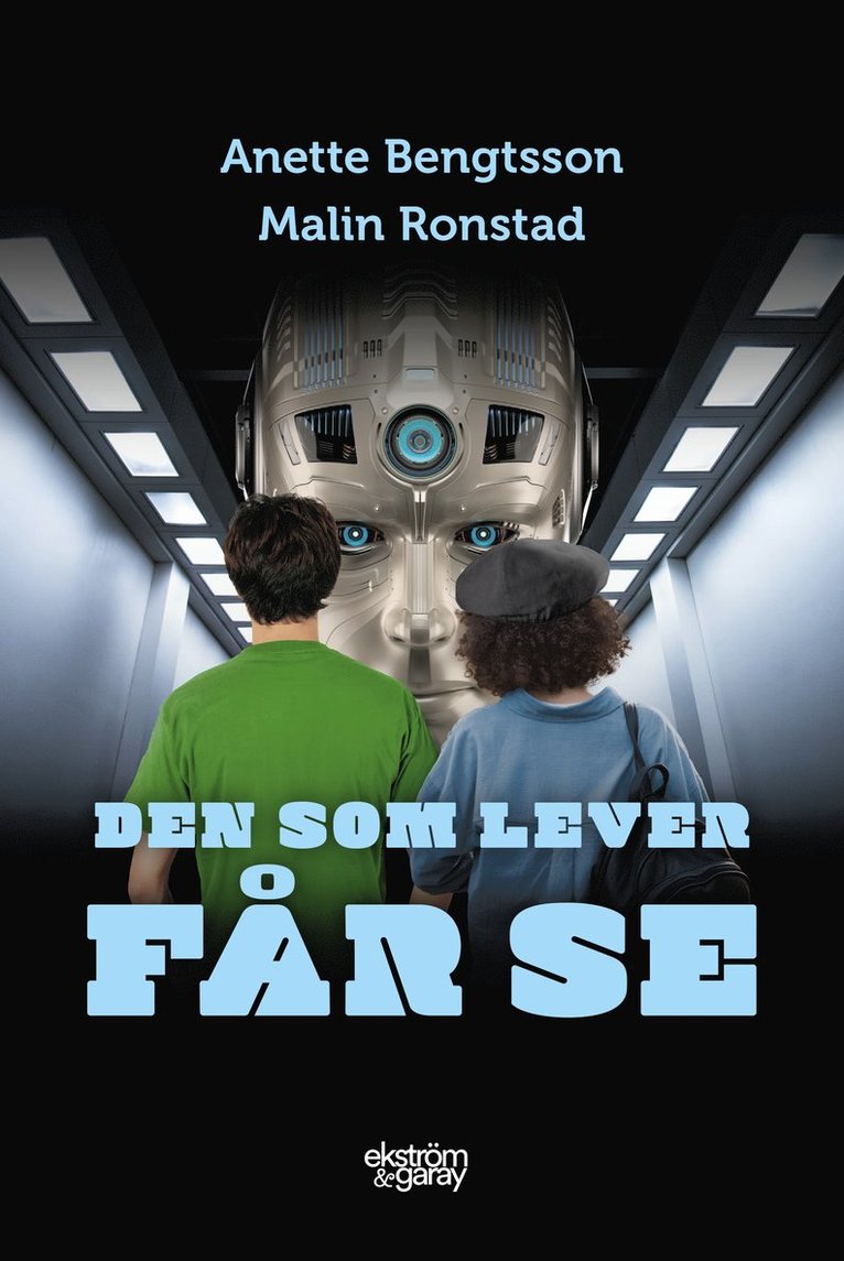Anette Bengtsson, Malin Ronstad - Den som lever får se, Häftad