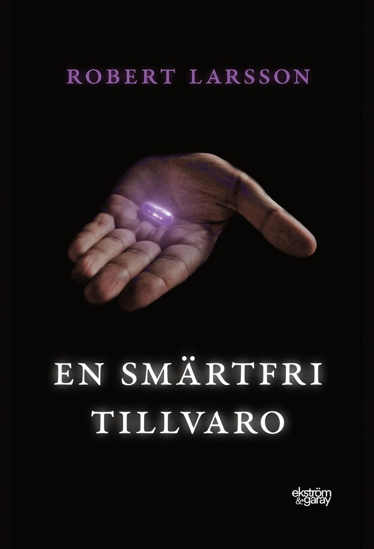 Robert Larsson - En smärtfri tillvaro, Häftad