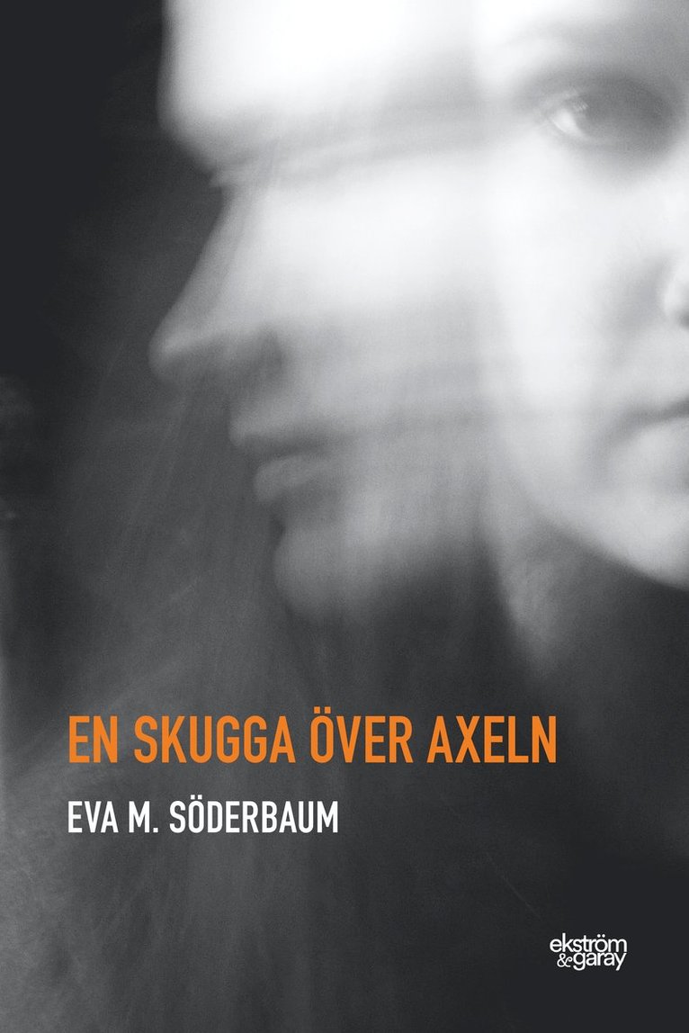 Eva M. Söderbaum - En skugga över axeln, Häftad