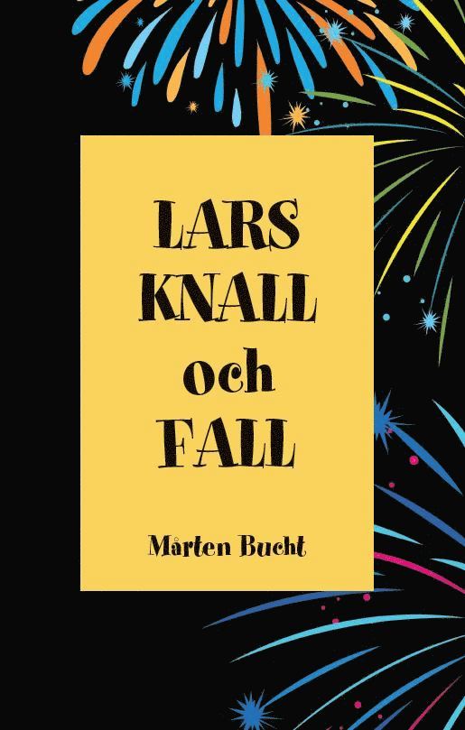 Lars, Knall och Fall 1