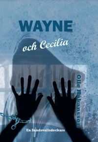 bokomslag Wayne och Cecilia
