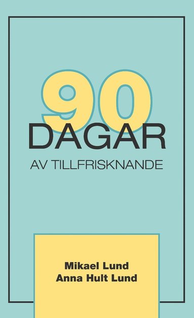 bokomslag 90 dagar av tillfrisknande