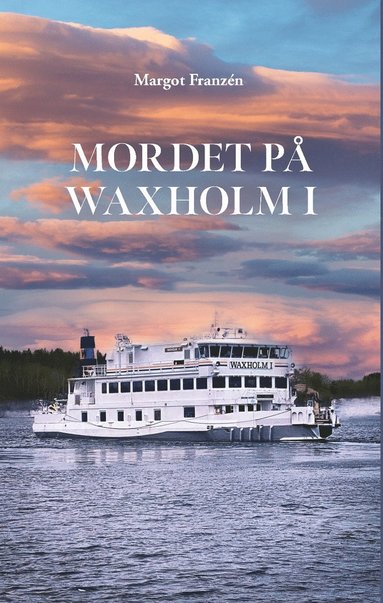 bokomslag Mordet på Waxholm I