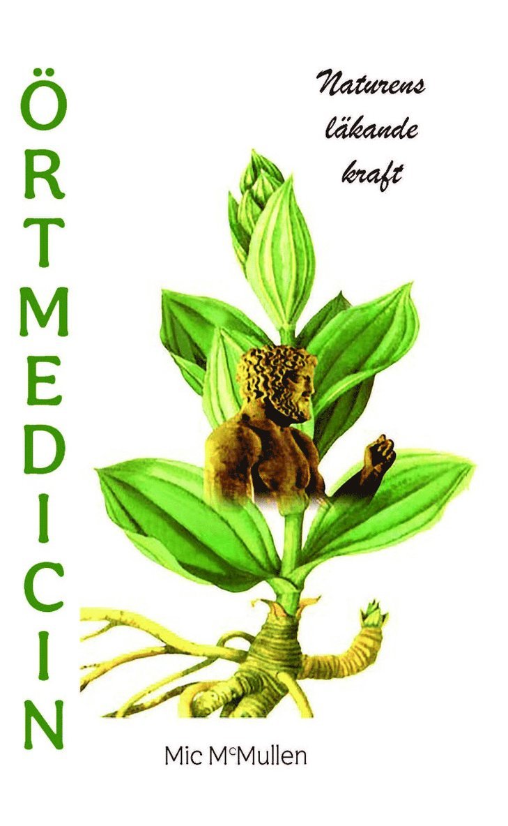 Örtmedicin : naturens läkande kraft 1