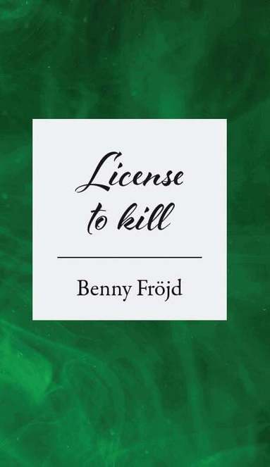 Benny Fröjd - License to kill, Häftad