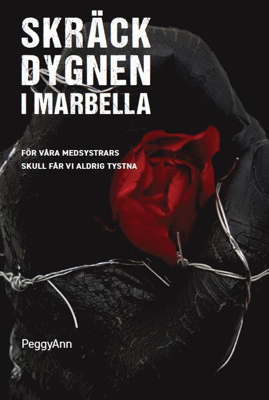 Skräckdygnen i Marbella : för våra systrars skulle får vi aldrig tystna 1