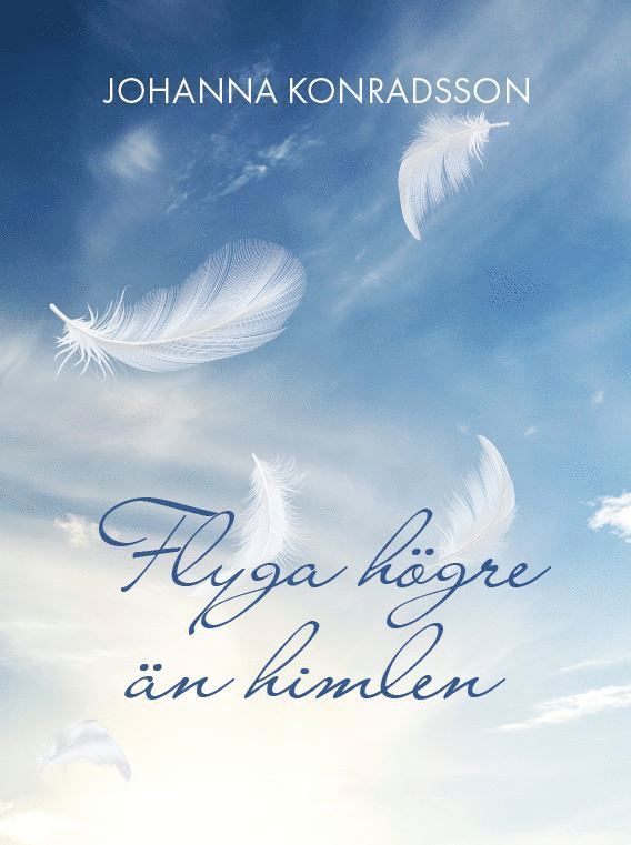 Flyga högre än himlen 1
