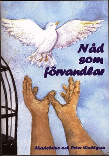 Madeleine Wallgren, Peter Wallgren - Nåd som förvandlar, Pocket